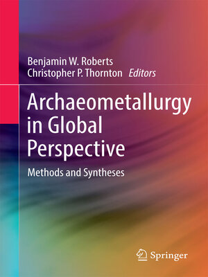 cover image of Archaeometallurgy in Global Perspective